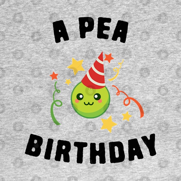 A pea Birthday by Shirts That Bangs